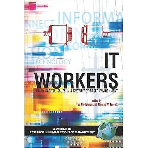 It Workers: Human Capital Issues in a Knowledge-Based Environment