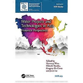 Water Projects and Technologies in Asia Historical Perspectives