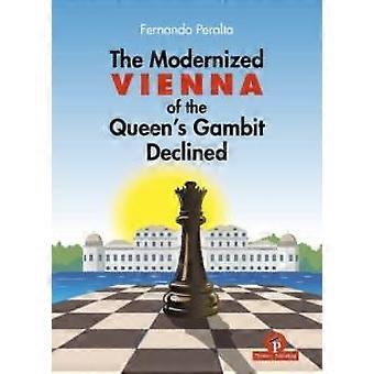 The Modernized Vienna Of The Queen's Gambit Declined A Complete Opening Repertoi - Peralta Fernando - Hardcover - en Book