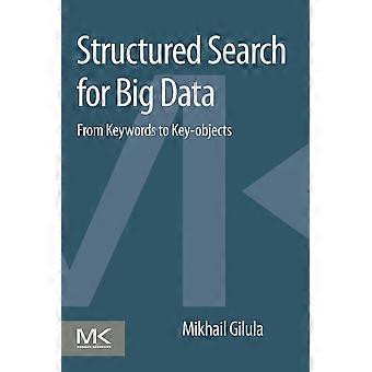 Structured Search For Big Data - Mikhail Gilula - Paperback - en Book