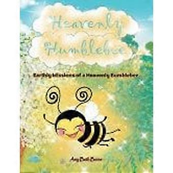 Heavenly humblebee earthly missions of heavenly bumblebee