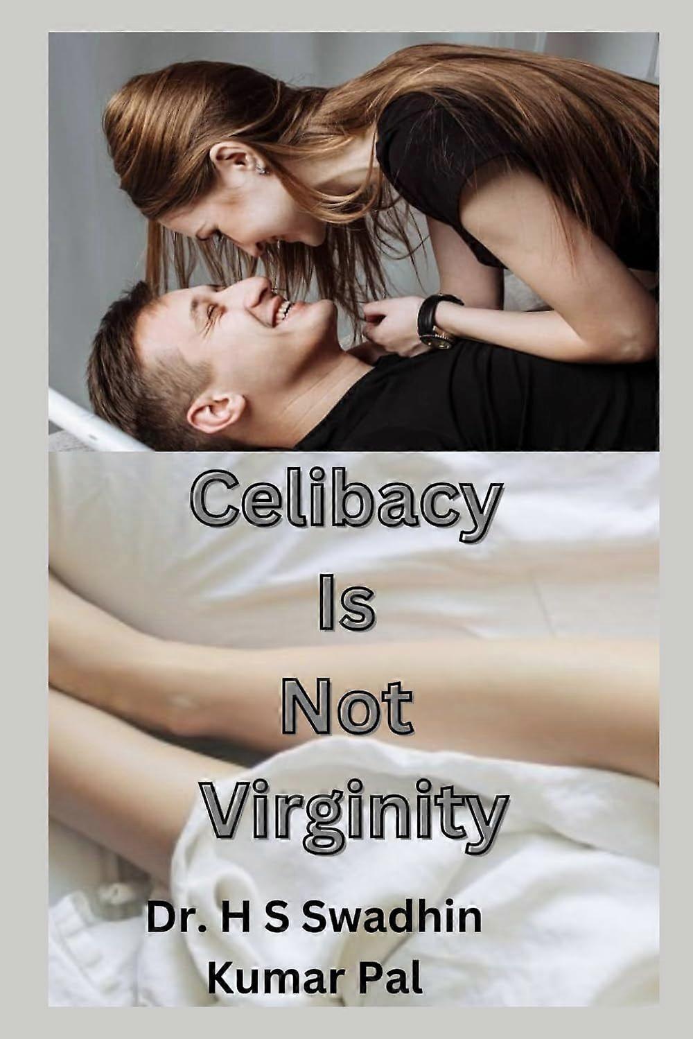 Celibacy is not virginity