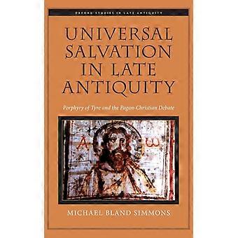 Salvação Universal na Antiguidade Tardia: Porfírio de Tiro e a Transição Pagã-Cristã - Michael Bland Simmons - Capa Dura - Livro em Inglês - História