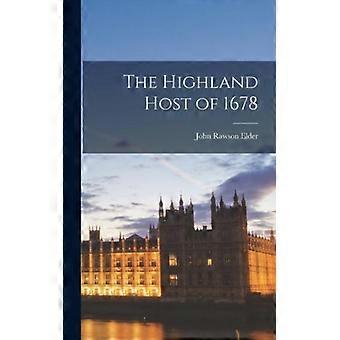 The Highland Host Of 1678 - John Rawson Elder - Hardcover - English Book - History