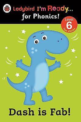Dash is Fab Ladybird I'm Ready for Phonics Level 6