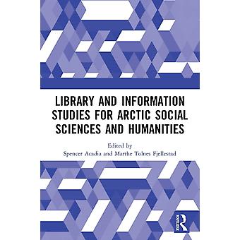 Biblioteks- och informationsstudier för arktiska samhällsvetenskaper och humaniora - Taylor & Francis Ltd