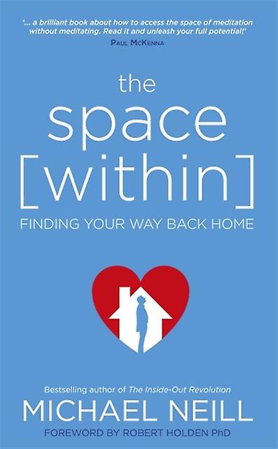 The Space Within by Michael Neill Paperback Book