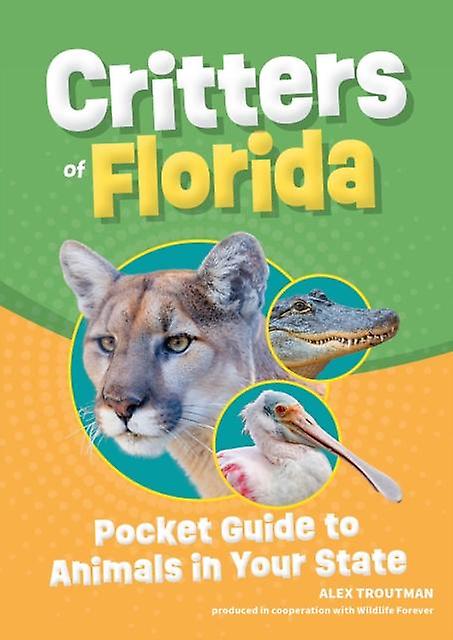 Critters Of Florida by Alex Troutman Paperback Book