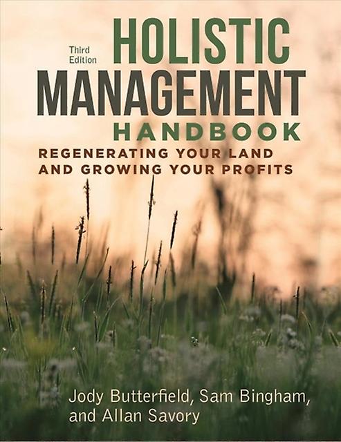 Holistic Management Handbook Third Edition by Allan Savory Paperback