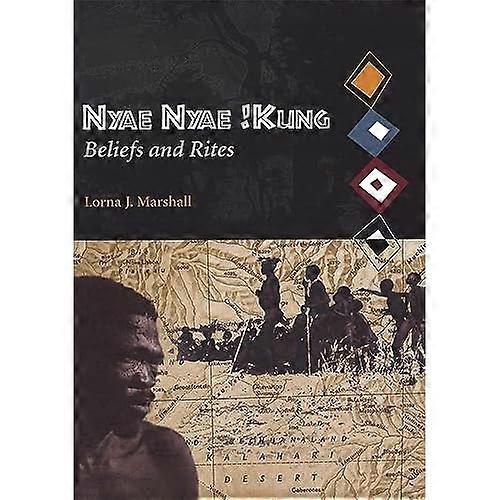 Nyae Nyae !Kung beliefs and rites