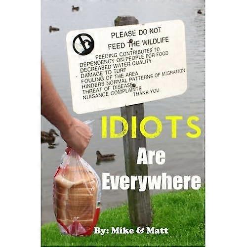 Idioter er overalt