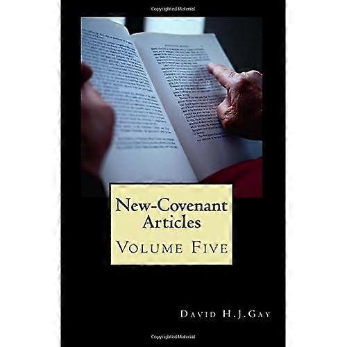 New-Covenant Articles: Volume Five