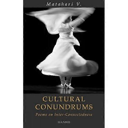 Cultural Conundrums: Poems on Inter-Connectedness