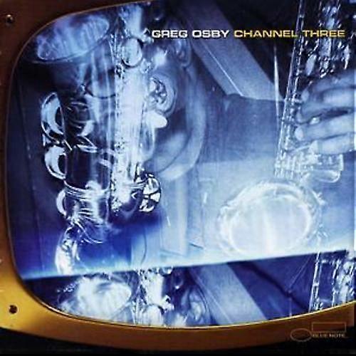 Greg Osby Channel Three CD (2005)