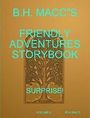BH MACCS FRIENDLY ADVENTURES STORYBOOK VOLUME 3 SURPRISE
