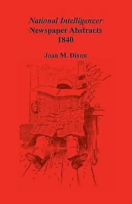 National Intelligencer Newspaper Abstracts 1840