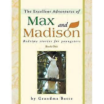 The Excellent Adventures of Max and Madison