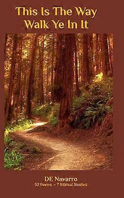 This Is The Way-Walk Ye In It