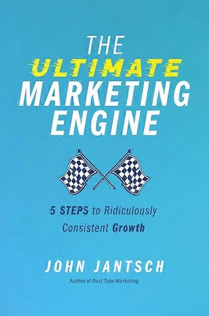 The Ultimate Marketing Engine by John Jantsch Paperback