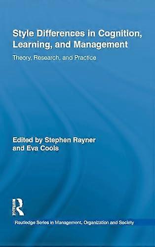 Style Differences in Cognition Learning and Management: Theory Research and Practice