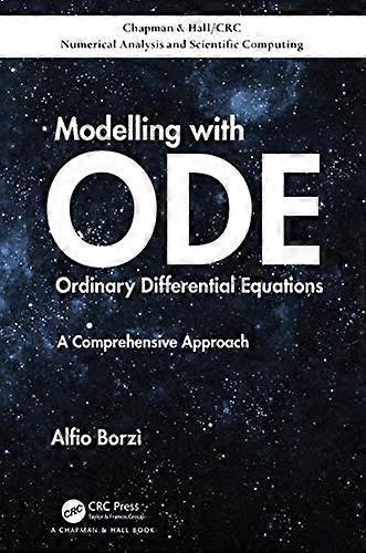 Modelling with Ordinary Differential Equations A Comprehensive Approach