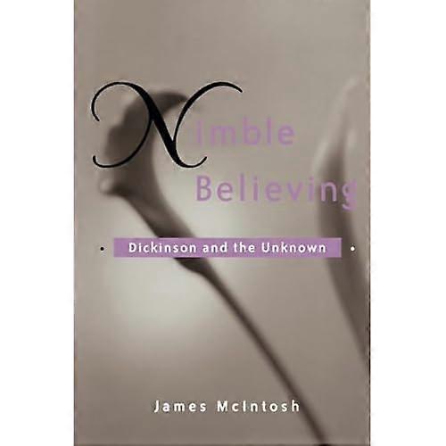 Nimble Believing : Dickinson and the Unknown