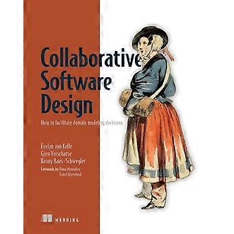 Kollaboratives Softwaredesign: Wie man Entscheidungen zur Domänenmodellierung erleichtert