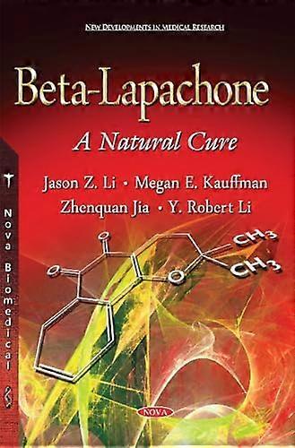 Beta-Lapachone (New Developments in Medical Re)