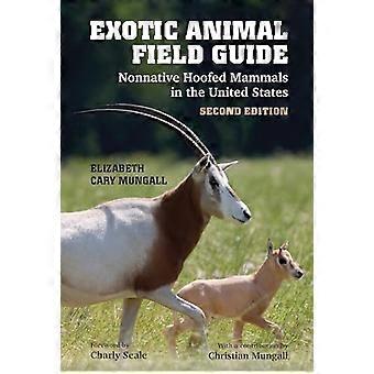 Exotic Animal Field Guide : Nicht-einheimische Hufsäugetiere in den Vereinigten Staaten