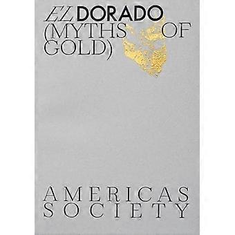 El Dorado: mythen van goud