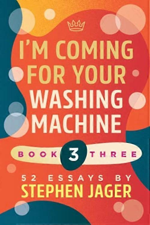 Ik kom je wasmachine halen: Boek drie