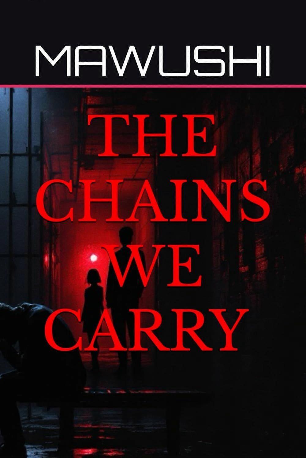 The chains we carry