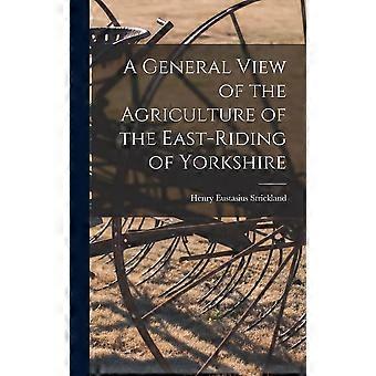 A general view of the agriculture of the east-riding of yorkshire