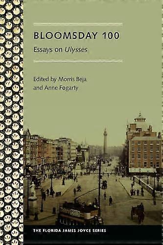 Bloomsday 100 Essays on Ulysses
