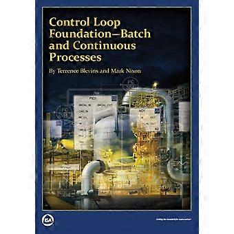 Control Loop Foundation Batch and Continuous Processes