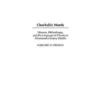 Palavras de Caridade: Filantropia Feminina e a Linguagem da Caridade na Década de 1990 - Margaret H. Preston - Capa Dura - Livro em Inglês - História