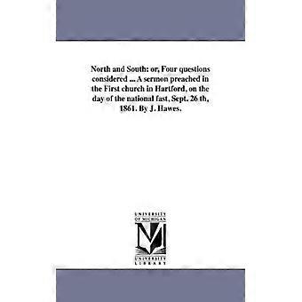 North And South Or Four Questions Considered. A Sermon Preached In The Firs - Joel Hawes - Paperback - English Book - History