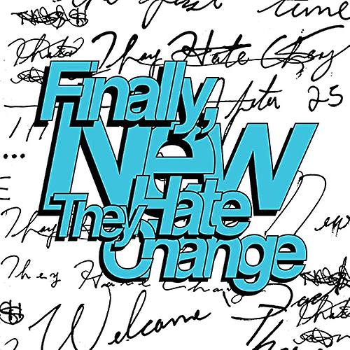 They Hate Change - Finally / New [VINYL]