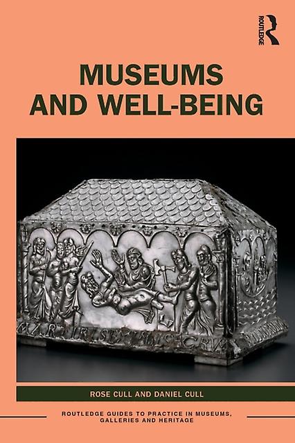 Museums And Well-being - Rose Cull