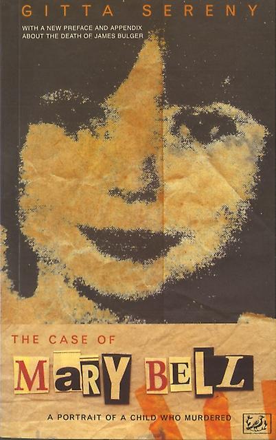 Case Of Mary Bell by Gitta Sereny Paperback