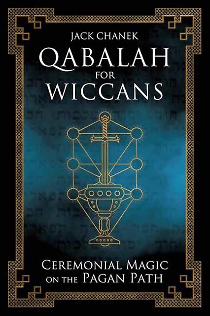 Qabalah For Wiccans by Jack Chanek Paperback