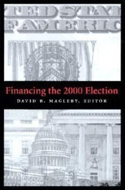 Financing The 2000 Election - Bloomsbury Publishing PLC