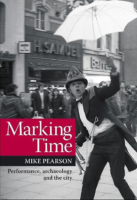 Marking Time by Prof. Mike Pearson Paperback