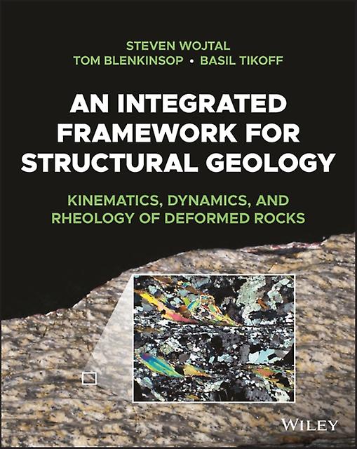 An Integrated Framework For Structural Geology by Tikoff & Basil University of WisconsinMadison & USA Paperback
