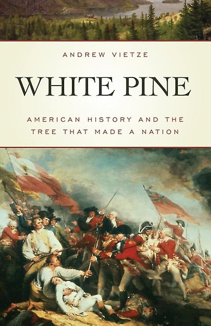 White Pine by Andrew Vietze Paperback Book