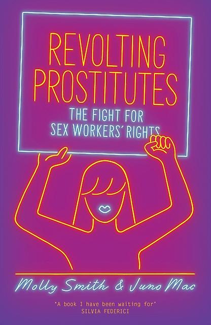 Revolting Prostitutes - Juno Mac