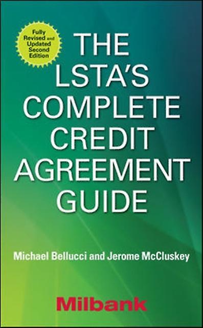 The Lstas Complete Credit Agreement Guide Second Edition by Jerome McCluskey Hardback Book