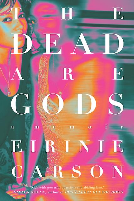 The Dead Are Gods by Eirinie Carson Hardback Book