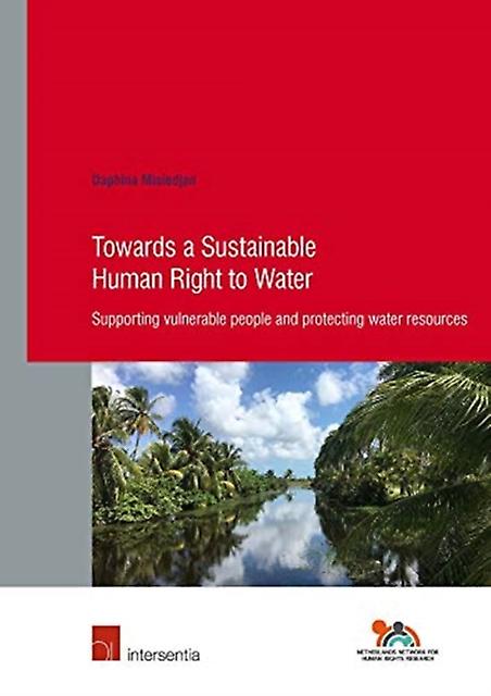 Towards A Sustainable Human Right To Water by Daphina Misiedjan Paperback Book