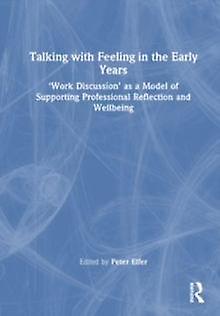 Talking With Feeling In The Early Years by Taylor &amp Francis Ltd Paperback